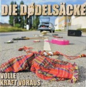 Die Dödelsäcke: Volle Kraft voraus